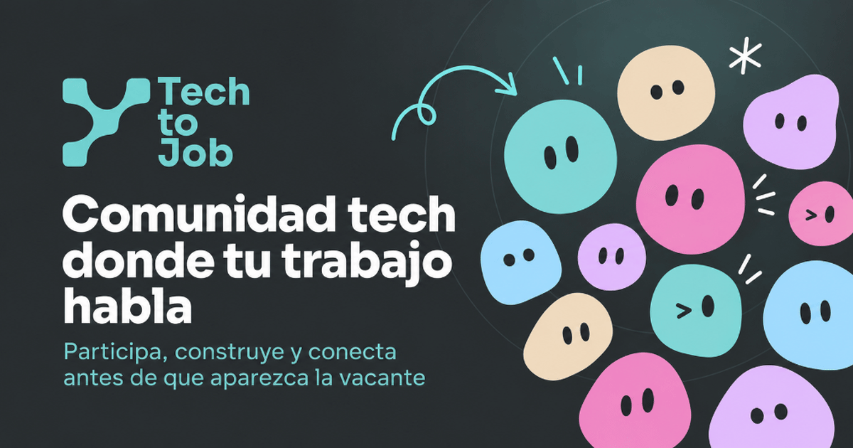 TechToJob, comunidad de desarrolladores y empresas tech en español